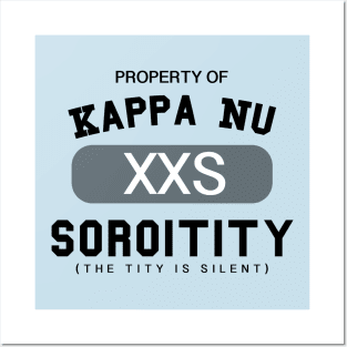 Property of Kappa Nu Soroitity (The Tity Is Silent) Posters and Art